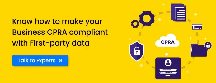 CTA with button text - Talk to first-party data experts and Know how to make your Business CPRA compliant & data privacy law compliant with First-party data using Customerlabs 1PD Ops