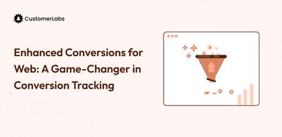 Enhanced Conversions for Web and how it works