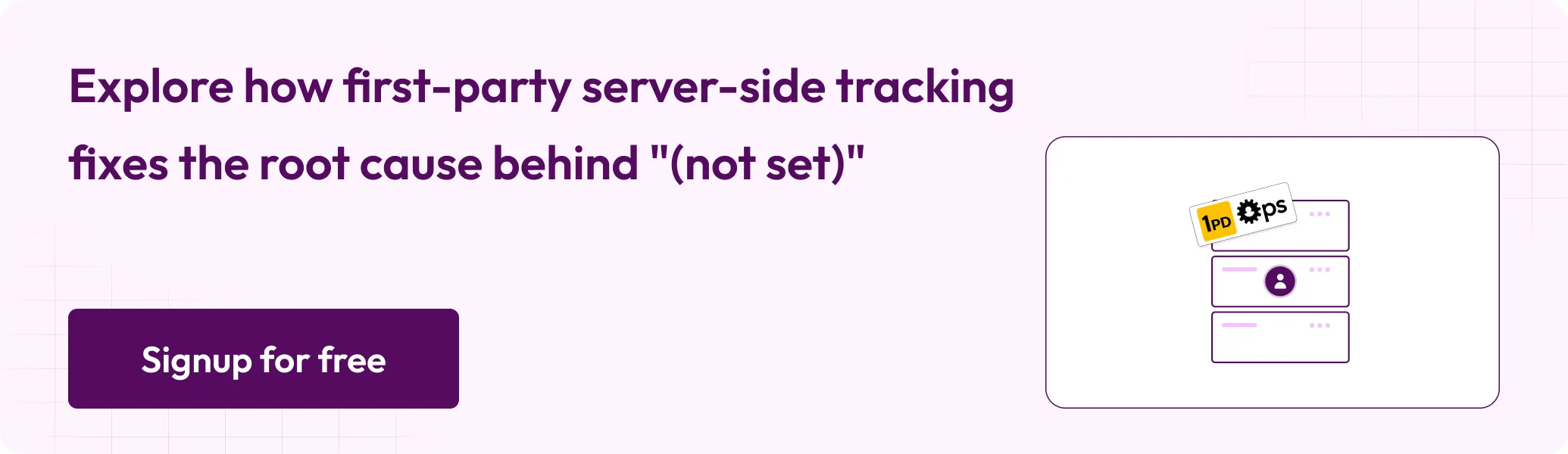 CTA Explore how first-party server-side tracking fixes the root cause behind (not set)
