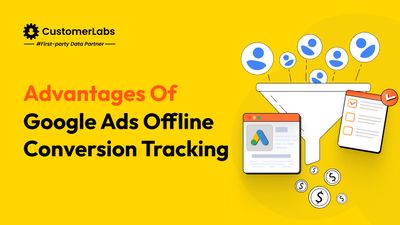 Advantages of Google Ads offline conversion tracking