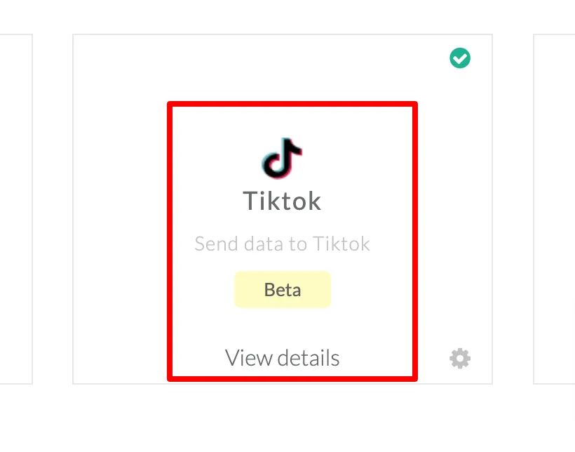 "Screenshot showing the TikTok integration card with a TikTok logo, 'Send data to Tiktok', and a Beta tag. A green checkmark indicates it is enabled."