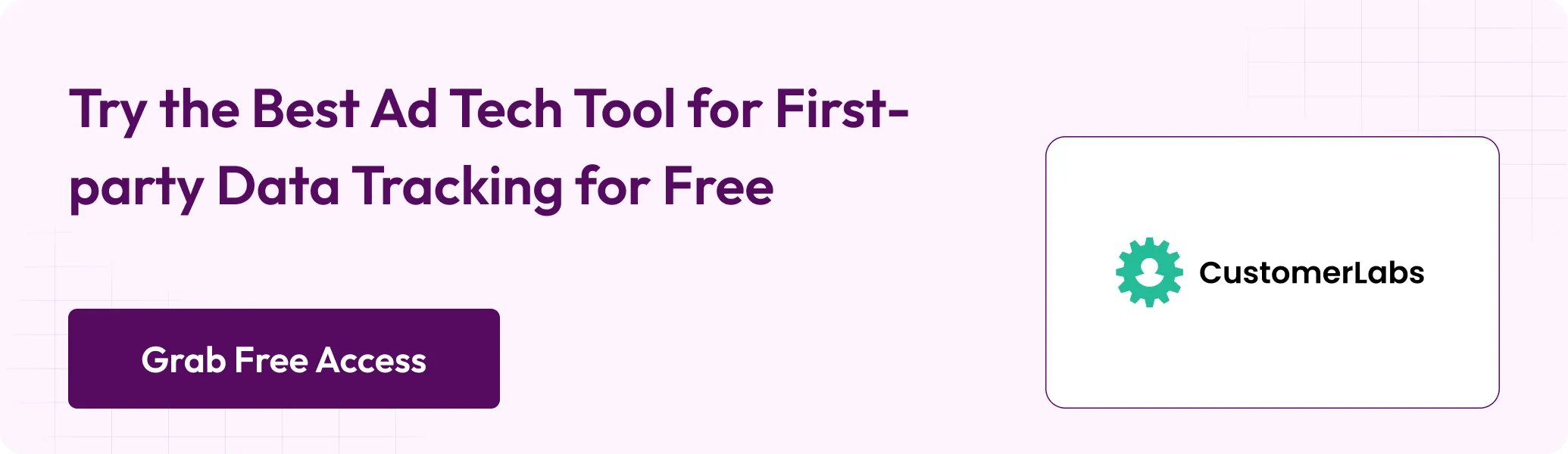 Try the Best Ad Tech Tool for First-party Data Tracking for Free