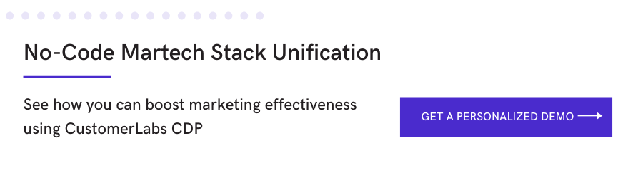 No-Code March Stack Unification. See how you can boost marketing effectiveness using CustomerLabs CDP. Implement Facebook Conversions API with CustomerLabs CDP