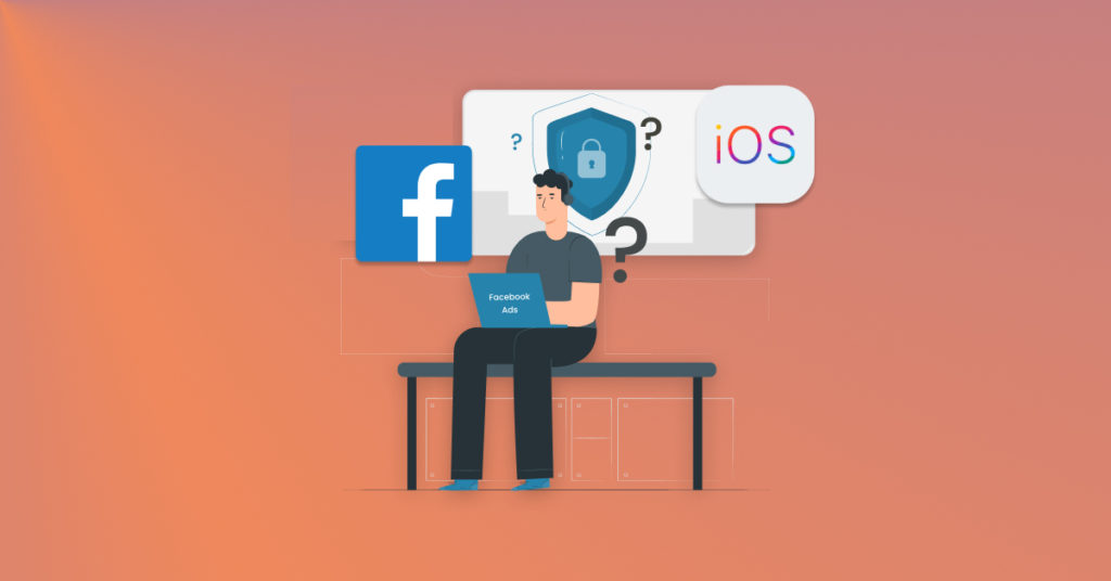 Impact of Apple iOS’14 update on Facebook advertisers
