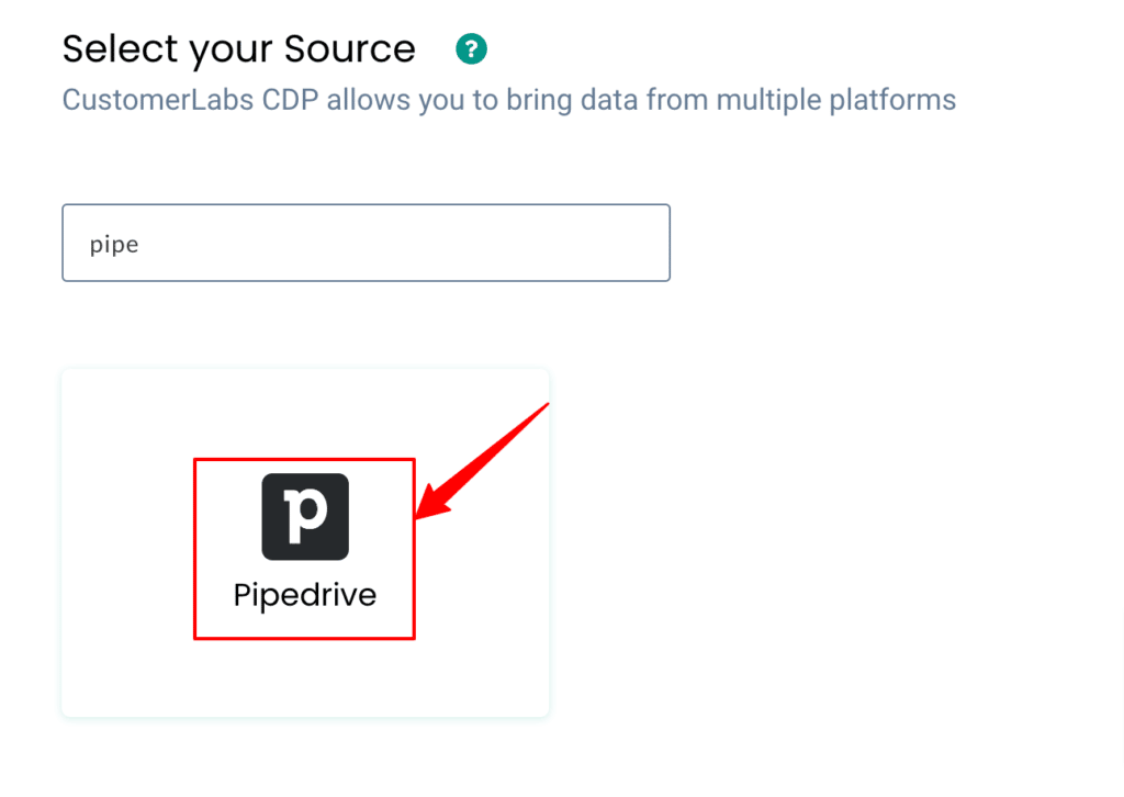 Pipedrive integration as a source in the sources screen of CustomerLabs CDP