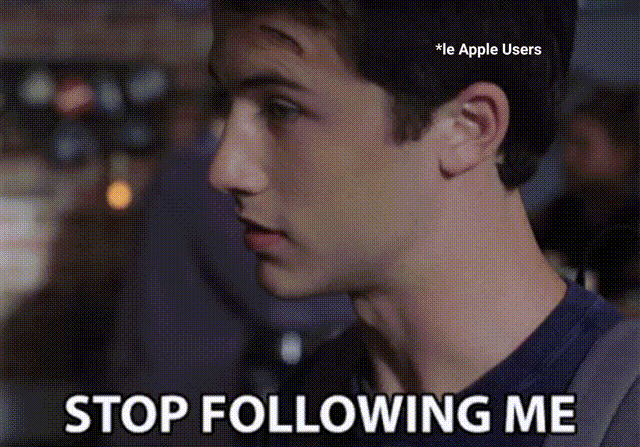 GIF showing a Man representing Apple Users saying "Stop Following Me" to all other trackers on the apps and browsers post privacy updates by Apple