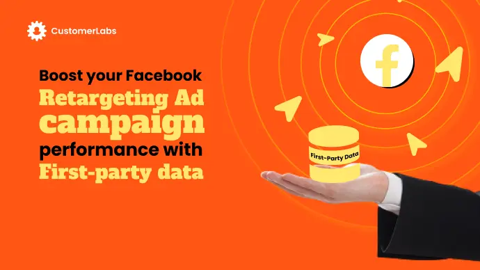 Boost your Facebook retargeting ad campaign performance with first-party data