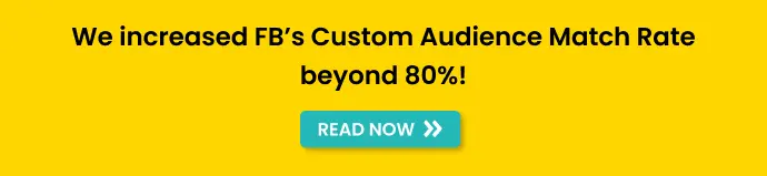 We increased FB's Custom Audience Match Rate beyond 80%! Read more to know how