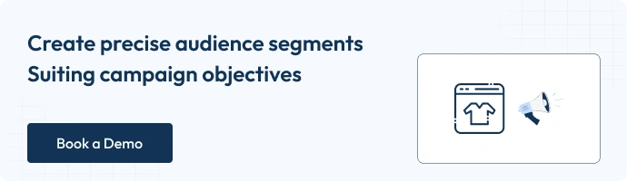 this is a banner image with the text "create precise audience segments suiting campaign objectives - book a demo"