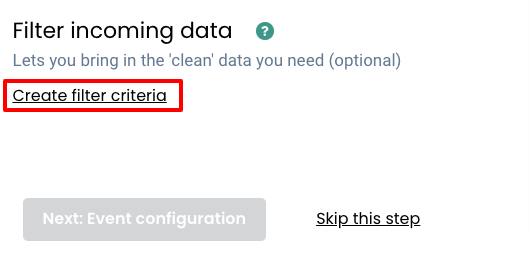 Filter incoming data by creating a filter criteria