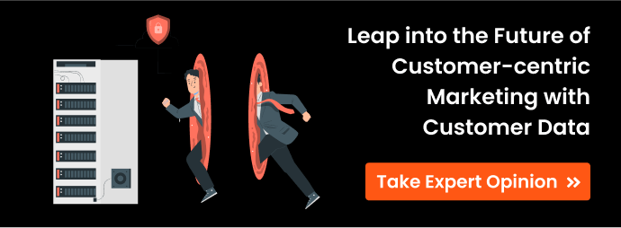 CTA with the text Leap into the future of customer-centric marketing with Customer Data - Talk to the expert CTA