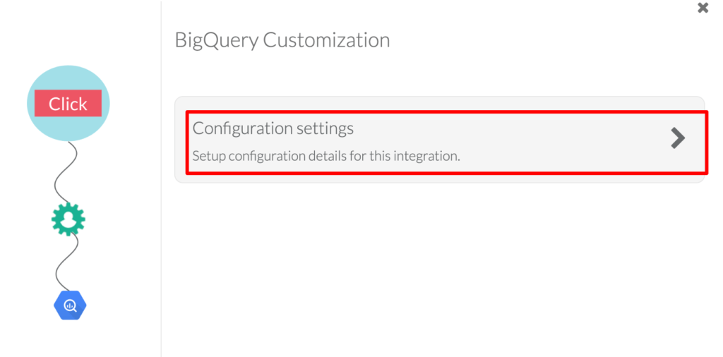 BigQuery configuration settings to connect and authenticate BigQuery inside CustomerLabs