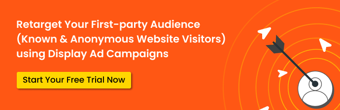 CTA showing Retarget your first-party audience (known & anonymous website visitors) using display Ad Campaigns