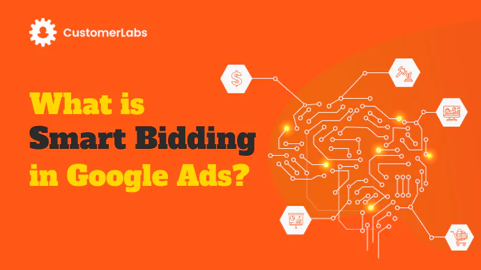 What is Smart Bidding in Google Ads blog by CustomerLabs.