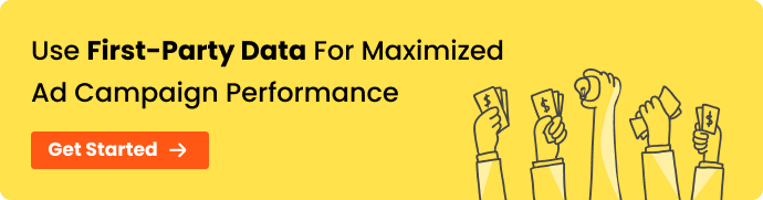 CTA with the text Use First-party Data for Maximized Ad Campaign Performance. The action Get Started