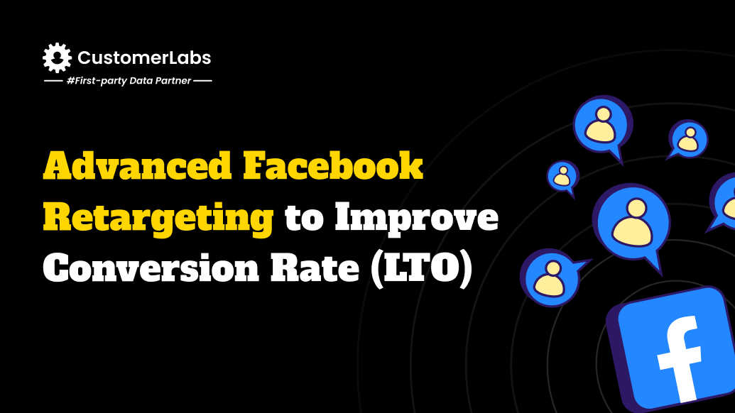 Blog banner for Advanced Facebook Retargeting to Improve Conversion Rate(LTO)