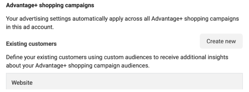 This is the screenshot of the Advanced+ shopping campaigns - creat new existing customers.