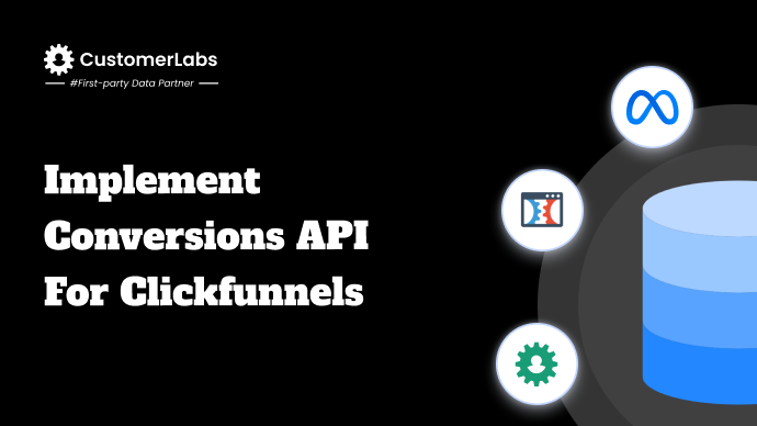 Meta Conversions API for Clickfunnels implementation blog banner CustomerLabs CDP