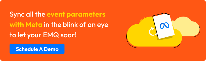 CTA with the text Sync all the event parameters with Meta in the blink of an eye to increase your event match quality on Meta