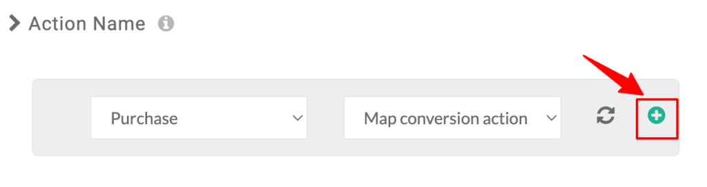 CustomerLabs interface showing the Action Name section with dropdowns for selecting an action and mapping a conversion.
A red arrow highlights the green plus button used to add a new mapping.