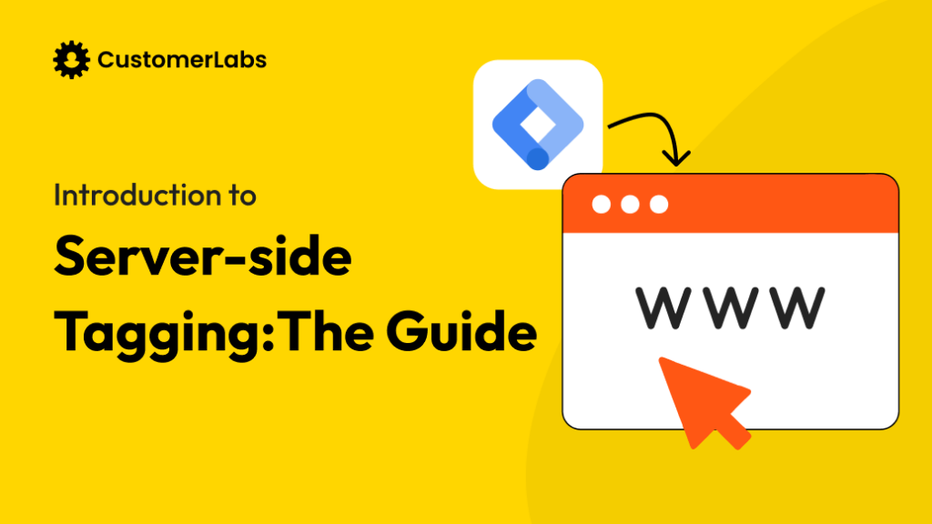 What is Server-Side Tagging: A Step-by-Step Guide