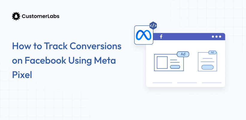 How to Track Conversions on Facebook Using Meta Pixel