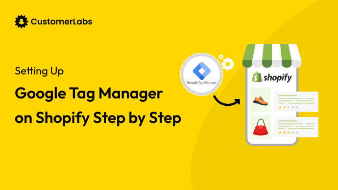 How to Install Google Tag Manager on Shopify [with Steps]