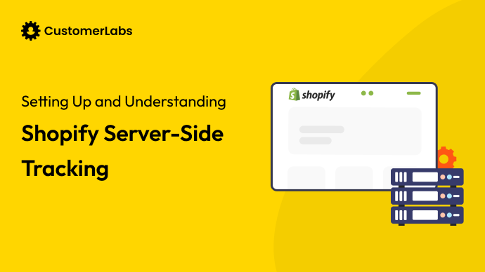 Setting Up and Understanding Shopify Server-Side Tracking