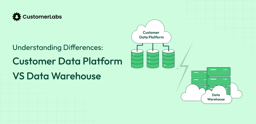 CDP or Data Warehouse: What are the Key Differences?