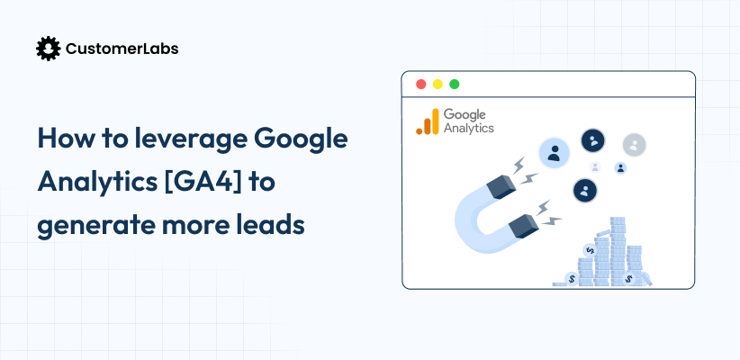 Google Analytics for Lead Generation: How to Track, Optimize, and Convert More Leads