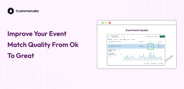 What is Event Match Quality (EMQ) in Facebook Ads and How to Improve it?