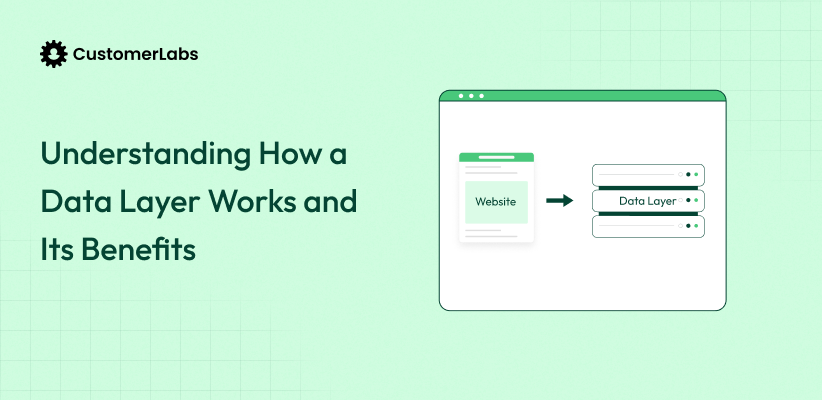 Understanding How a Data Layer Works and Its Benefits