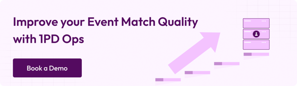 Improve your event match quality with 1PD Ops