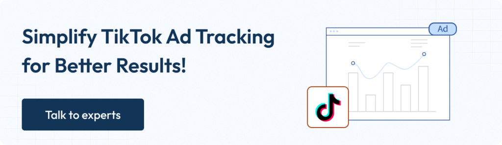 Simplify TikTok ad tracking for better results