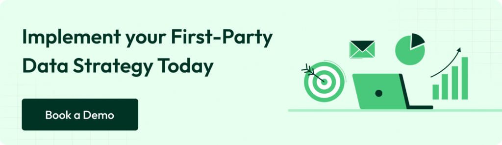 Implement your first-party data strategy today