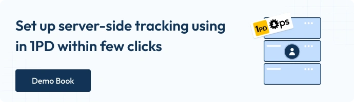 Set up server-side tracking using in 1PD within few clicks