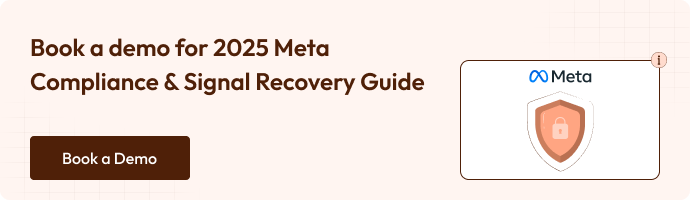 Book a demo for 2025 Meta compliance and signal recovery guide