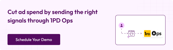 Banner with text “Cut ad spend by sending the right signals through 1PD Ops” and a button labeled “Schedule Your Demo.