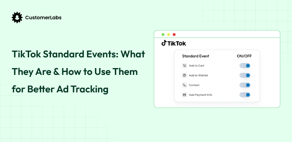 TikTok Standard Events: Guide to Tracking, Implementing & Optimizing Conversions