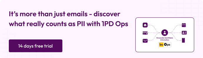 This image explains about the 14 day free traial in purple color with text - It's more than just emails - discover what really counts as PII with 1PD Ops.